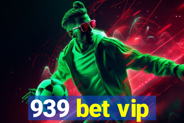 939 bet vip